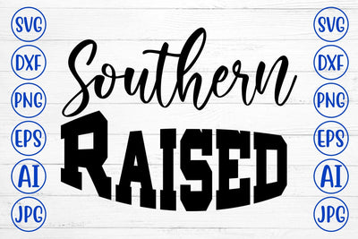 Southern Raised SVG Cut File SVG Syaman 