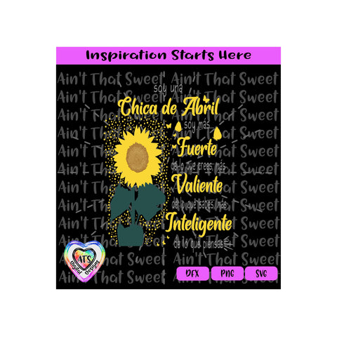 Soy Una Chica De Abril | Soy Mas Fuerte-De Lo Que Crees-Sunflower | Spanish - Transparent PNG SVG DXF - Silhouette, Cricut, ScanNCut SVG Aint That Sweet 
