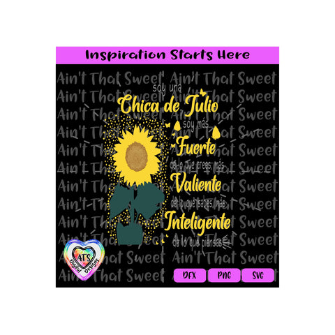Soy Una Chica De Julio | Soy Mas Fuerte | De Lo Que Crees | Sunflower - Spanish - Transparent PNG SVG DXF - Silhouette, Cricut, ScanNCut SVG Aint That Sweet 