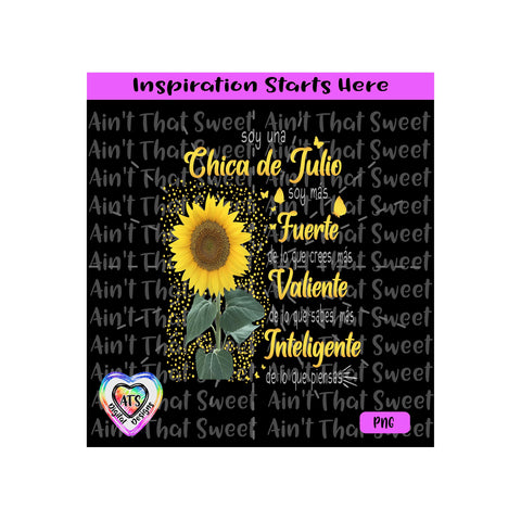 Soy Una Chica De Julio | Soy Mas Fuerte | De Lo Que Crees | Sunflower - Spanish - Transparent PNG SVG DXF - Silhouette, Cricut, ScanNCut SVG Aint That Sweet 