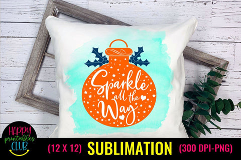 Sparkle all the Way - Christmas Sublimation Design Ideas Sublimation Happy Printables Club 