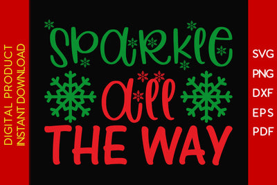 Sparkle All The Way Christmas SVG PNG PDF Cut File SVG Creativedesigntee 