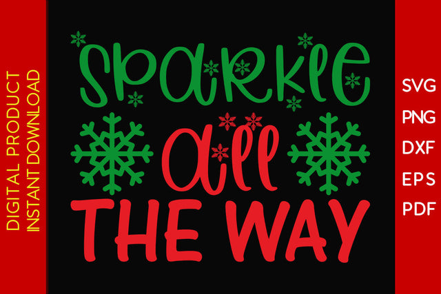 Sparkle All The Way Christmas SVG PNG PDF Cut File SVG Creativedesigntee 