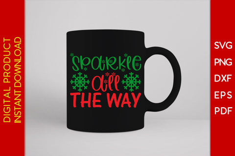 Sparkle All The Way Christmas SVG PNG PDF Cut File SVG Creativedesigntee 