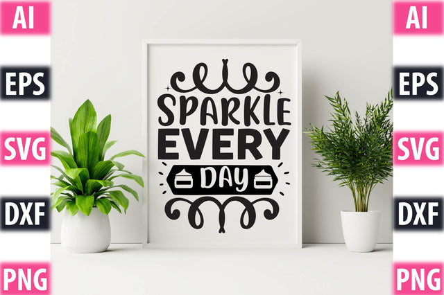 Sparkle every day SVG SVGista 
