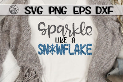 Sparkle Like A Snowflake - SVG PNG EPS DXF SVG On the Beach Boutique 
