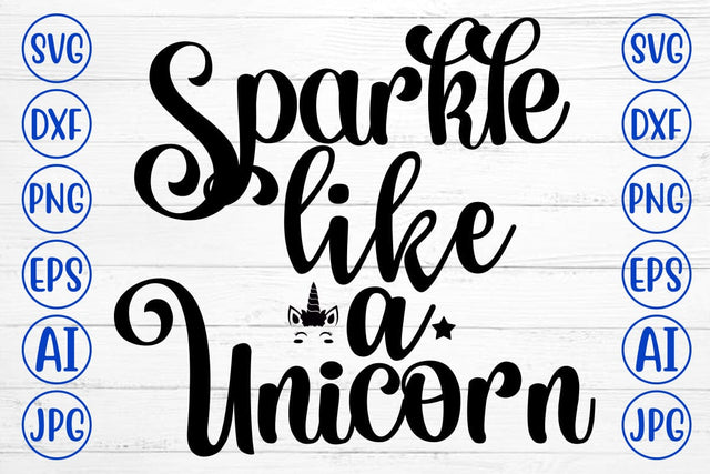 Sparkle Like A Unicorn SVG Cut File SVG Syaman 
