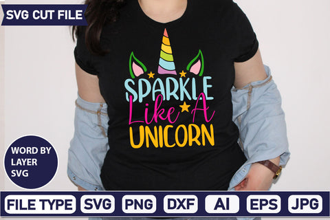 Sparkle Like A Unicorn SVG Cut File SVGs,quotes-and-sayings,food-drink mini-bundles,print-cut,on-sale Clipart Clip Art Sublimation or Vinyl Shirt Design SVG DesignPlante 503 