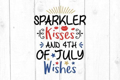 Sparkler Kisses And 4th Of July Wishes Svg SVG cricutfilesmg 