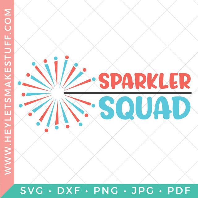 Sparkler Squad SVG Hey Let's Make Stuff 