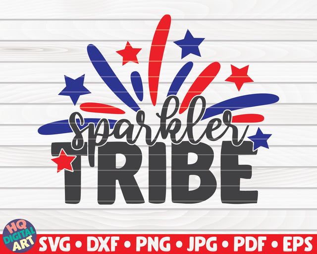 Sparkler tribe SVG | 4th of July quote SVG HQDigitalArt 