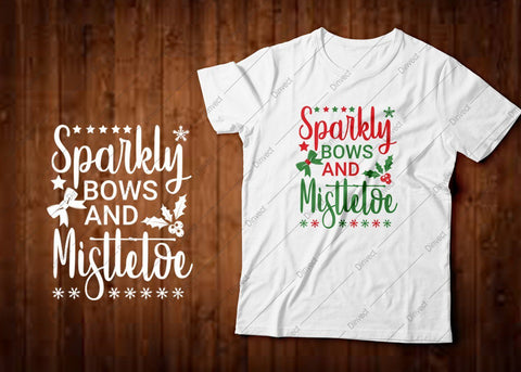 Sparkly bows and mistletoe SVG Cut File, Christmas SVG, Christmas SVG, Funny Christmas Shirt SVG, Kids Christmas SVG, Merry and Bright SVG, Christmas T-shirt Design SVG Dinvect 