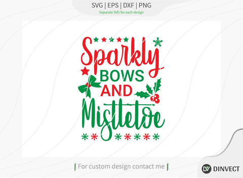 Sparkly bows and mistletoe SVG Cut File, Christmas SVG, Christmas SVG, Funny Christmas Shirt SVG, Kids Christmas SVG, Merry and Bright SVG, Christmas T-shirt Design SVG Dinvect 