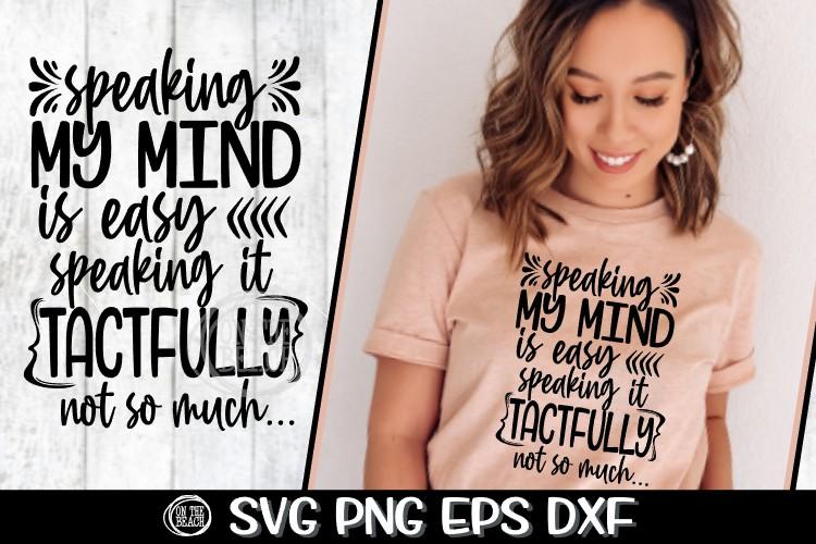 Speaking My Mind - Easy - Tactfully - Not So Much SVG PNG EPS DXF SVG On the Beach Boutique 
