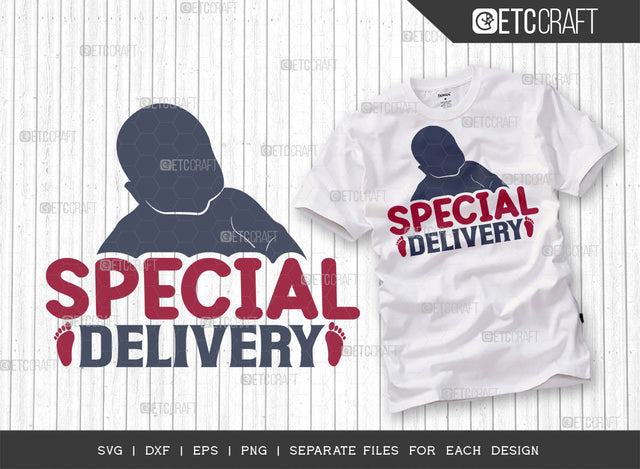 Special Delivery SVG Cut File | Pregnant Mom Svg | Newborn Svg | Cute Baby Svg | Baby Quotes | ETC T00094 SVG ETC Craft 
