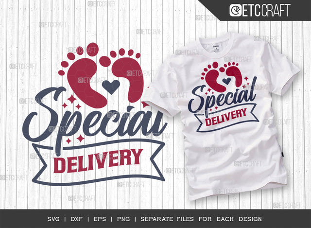 Special Delivery SVG Cut File | Pregnant Mom Svg | Newborn Svg | Cute Baby Svg | Baby Quotes | ETC T00094 SVG ETC Craft 