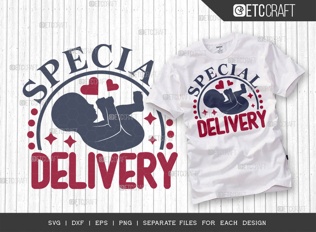 Special Delivery SVG Cut File | Pregnant Mom Svg | Newborn Svg | Cute Baby Svg | Baby Quotes | ETC T00094 SVG ETC Craft 