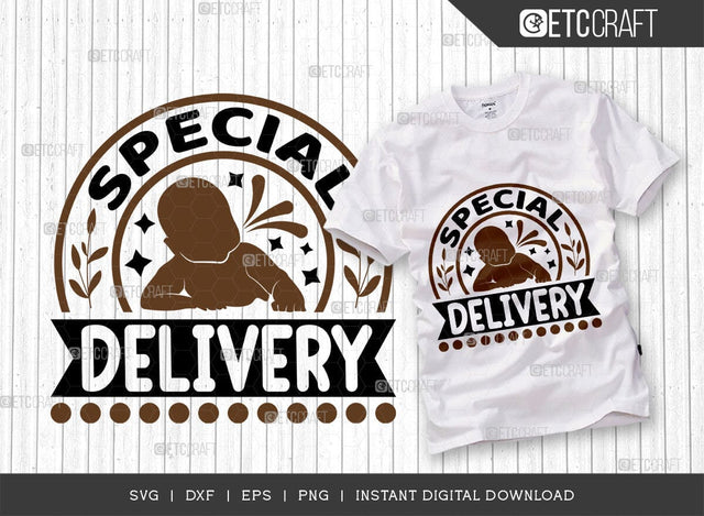 Special Delivery SVG Cut File, Pregnant Mom Svg, Newborn Svg, Cute Baby Svg, Baby Quotes, TG 01541 SVG ETC Craft 