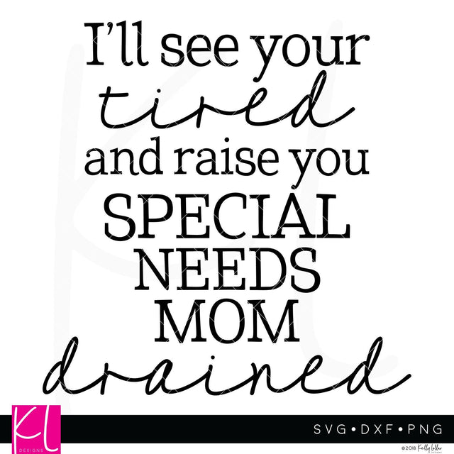 Special Needs Mom Tired SVG Kelly Lollar Designs 