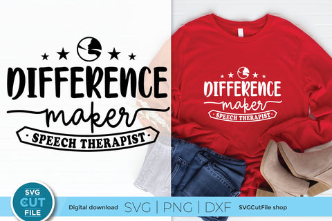 Speech therapist svg-Difference Maker SVG SVG Cut File 