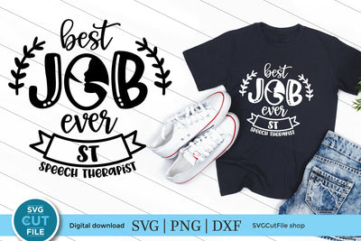 Speech therapist SVG with Best Job Ever SVG SVG Cut File 