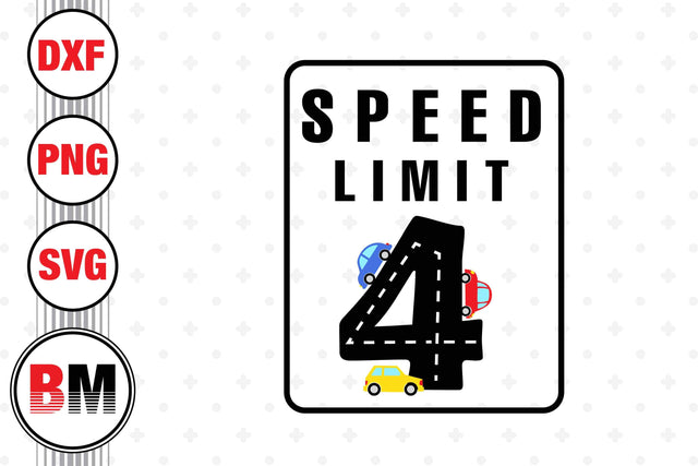 Speed Limit 4th Birthday Racing SVG, PNG, DXF Files SVG BMDesign 
