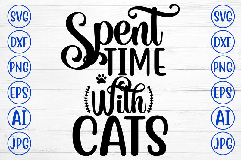 Spent Time With Cats SVG SVG Syaman 
