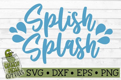 Splish Splash SVG File SVG Crunchy Pickle 