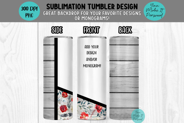 Split Tumbler Design For Sublimation - Wood and Floral Print Sublimation You Make It Personal 