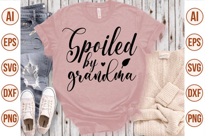 spoiled by grandma svg SVG nirmal108roy 