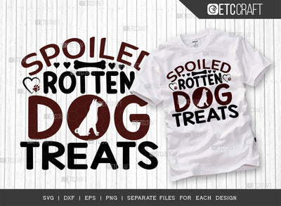 Spoiled Rotten Dog Treats SVG Cut File | Dog Bone Svg | Dog Bandana Svg | Dog Life Svg | Dog Lover Svg | Dog Gift Svg | Dogs Quote Design SVG ETC Craft 
