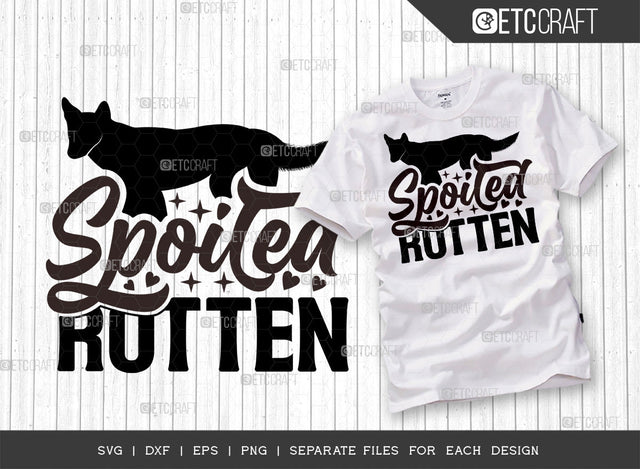 Spoiled Rotten SVG Cut File | Dog Life Svg | Dog Lover Svg | Dog Bandana Svg | Dog Mom Svg | Pet Gift Svg | Dogs Quote Design SVG ETC Craft 