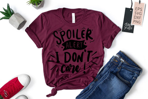 Spoiler Alert I Don't Care SVG dapiyupi store 