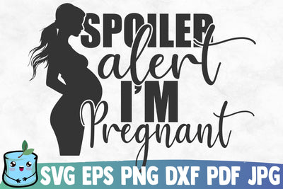 Spoiler Alert I'm Pregnant SVG MintyMarshmallows 
