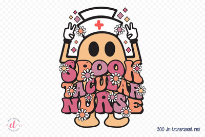 Spook Tacular Nurse, Halloween Nurse PNG Sublimation CraftLabSVG 