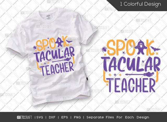 Spook Tacular Teacher SVG Cut File | Halloween Svg | Spook Svg | Teacher Svg | Boo Svg | Ghost svg | Halloween T-shirt Design SVG ETC Craft 