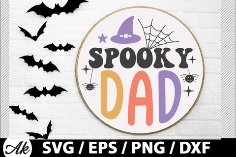 Spooky dad Round Sign SVG SVG akazaddesign 