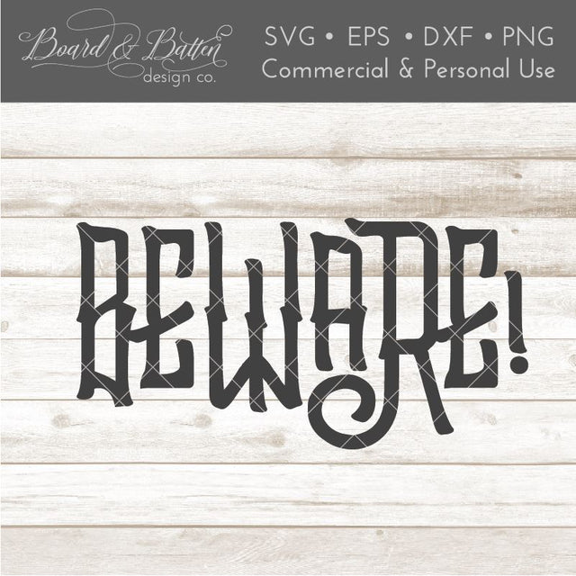 Spooky Halloween "Beware" SVG File SVG Board & Batten Design Co 