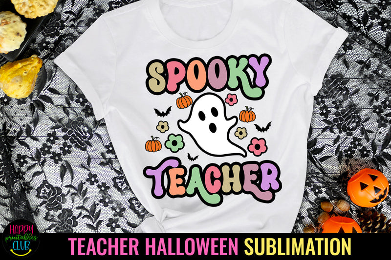 Spooky Halloween Teacher I Teacher Halloween Sublimation Sublimation Happy Printables Club 