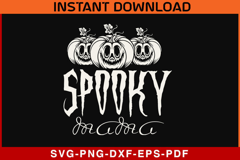 Spooky Mama Spooky Halloween SVG PNG Cut File SVG SVG Print File 