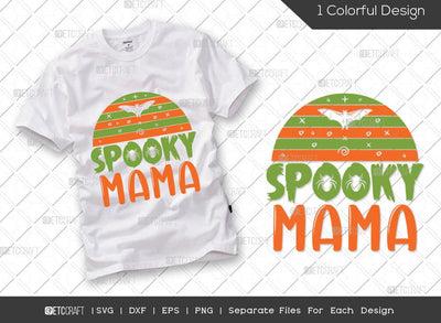 Spooky Mama SVG Cut File | Halloween Svg | Spooky Svg | Mama Shirt Svg | Boo Svg | Ghost Svg | Halloween T-shirt Design SVG ETC Craft 