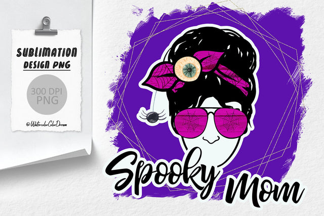 Spooky Mom Sublimation Sublimation WatercolorColorDream 