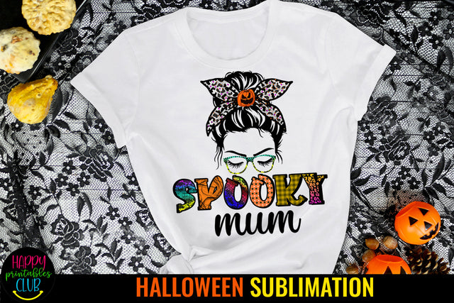 Spooky Mum Sublimation I Messy Bun Halloween Sublimation Sublimation Happy Printables Club 