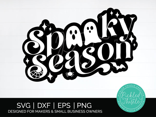 Spooky Season SVG - Halloween Sublimation SVG Pickled Thistle Creative 