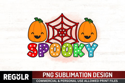 Spooky Sublimation PNG, Halloween Sublimation Design Sublimation Regulrcrative 