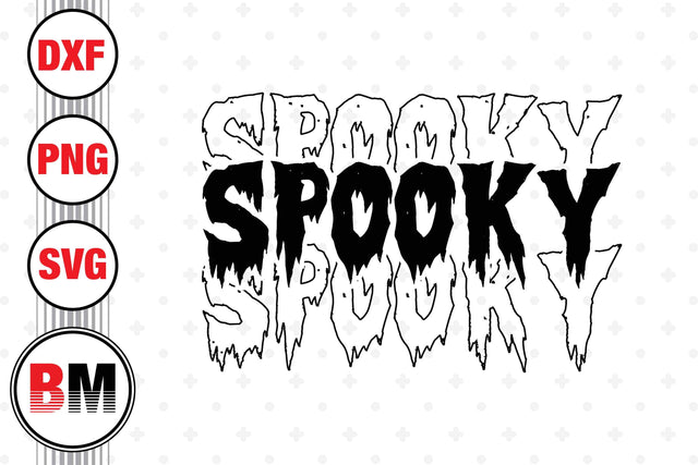 Spooky SVG, PNG, DXF Files SVG BMDesign 