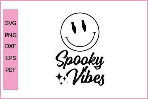 SPOOKY VIBES Funny Halloween SVG PNG Craft Cut File SVG SVG Print File 