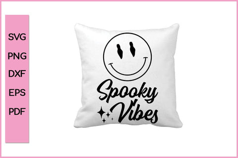 SPOOKY VIBES Funny Halloween SVG PNG Craft Cut File SVG SVG Print File 