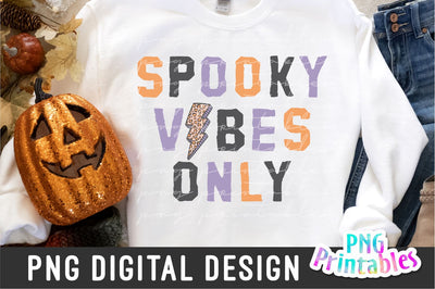 Spooky Vibes Only png - Halloween png - Print File - Halloween Sublimation Design - Halloween Shirt png - Digital Download Sublimation Svg Cuttables 