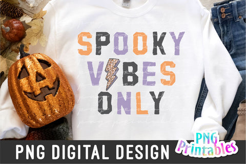 Spooky Vibes Only png - Halloween png - Print File - Halloween Sublimation Design - Halloween Shirt png - Digital Download Sublimation Svg Cuttables 